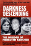 Darkness Descending - The Murder of Meredith Kercher