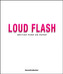 Loud Flash