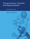 Consciousness, Function, and Representation