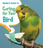 Beaky's Guide to Caring for Your Bird