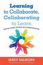 Learning to Collaborate, Collaborating to Learn