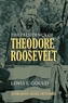 The Presidency of Theodore Roosevelt