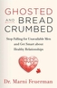 Ghosted and Breadcrumbed