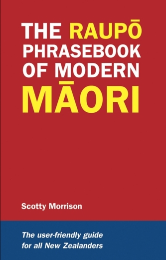 Raupo Phrasebook Of Modern Maori
