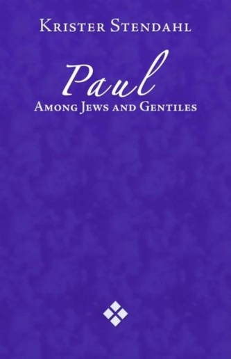Paul Among Jews and Gentiles and Other Essays