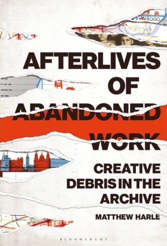 Afterlives of Abandoned Work