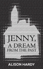 Jenny, A Dream from the Past