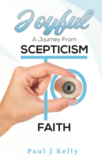 Joyful - A Journey From Scepticism To Faith