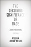 The Declining Significance of Race