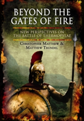 Beyond the Gates of Fire