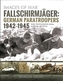 Fallschirmjager: German Paratroopers - 1942-1945