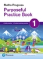 Maths Progress Purposeful Practice Book 1