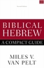 Biblical Hebrew: A Compact Guide
