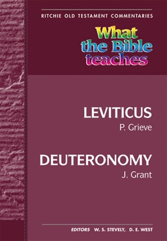 What the Bible Teaches - Leviticus to Deuteronomy