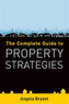 The Complete Guide to Property Strategies