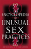 Encyclopedia Of Unusual Sex Practices