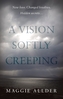 A Vision Softly Creeping