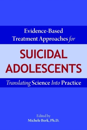 Evidence-Based Treatment Approaches for Suicidal Adolescents