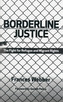 Borderline Justice