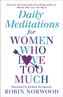 Daily Meditations For Women Who Love Too Much