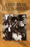 A History of Jazz in Britain, 1919-50