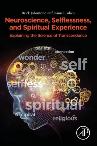 Neuroscience, Selflessness, and Spiritual Experience