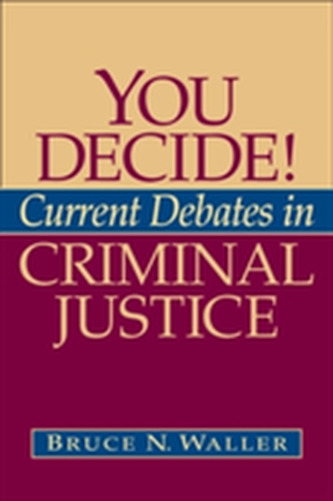 You Decide! Current Debates in Criminal Justice