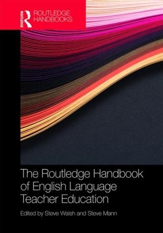 The Routledge Handbook of English Language Teacher Education