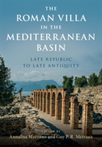 The Roman Villa in the Mediterranean Basin