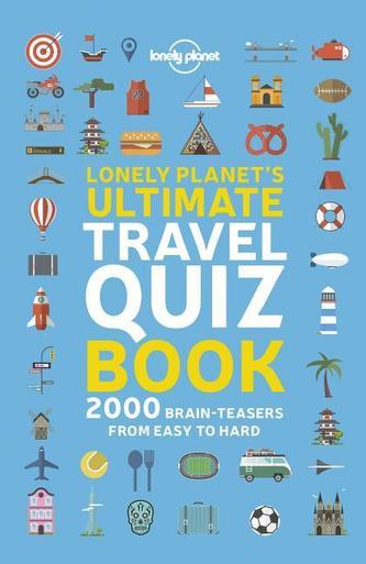 Lonely Planet's Ultimate Travel Quiz Book