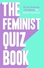 The Feminist Quiz Book