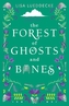 The Forest of Ghosts and Bones