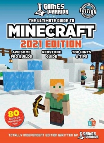 Minecraft Ultimate Guide by GamesWarrior 2021 Edition