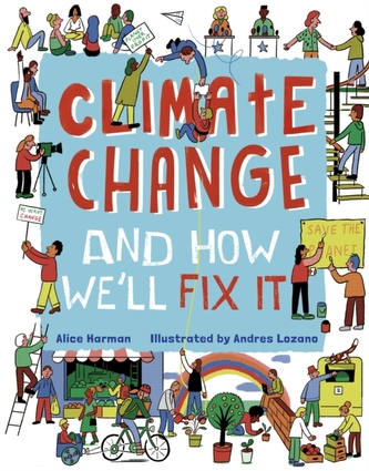 Climate Change (And How We'll Fix It)