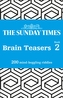 The Sunday Times Brain Teasers Book 2