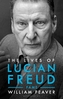 The Lives of Lucian Freud