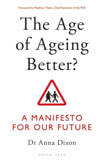 The Age of Ageing Better?