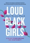 Slay in Your Lane Presents: Loud Black Girls