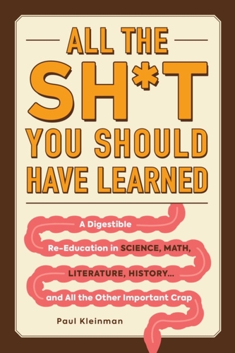 All the Sh*t You Should Have Learned