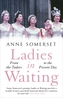 Ladies in Waiting
