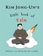 Kim Jong Un's Little Book of Kalm