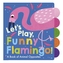 Let's Play, Funny Flamingo!