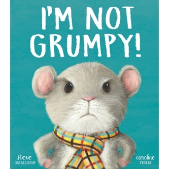 I'm Not Grumpy!