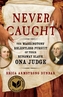 Never Caught