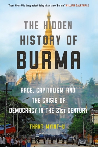 The Hidden History of Burma