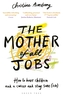 The Mother of All Jobs