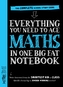 Everything You Need to Ace Maths in One Big Fat Notebook