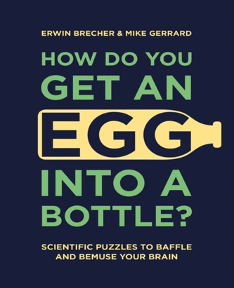 How Do You Get An Egg Into A Bottle?