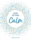 How to Find Calm