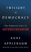 Twilight of Democracy